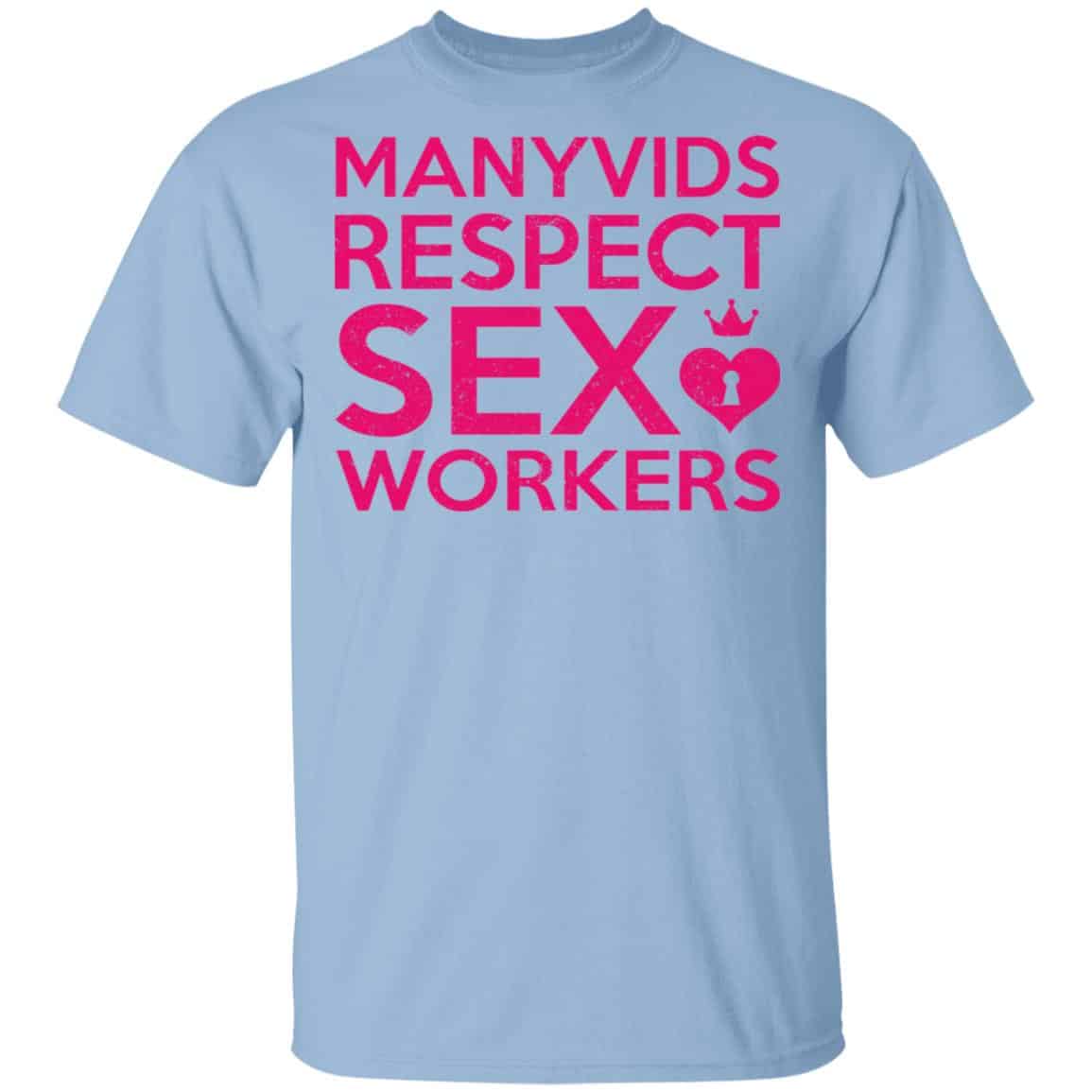 Manyvids Respect Sex Workers Shirt, Hoodie, Tank