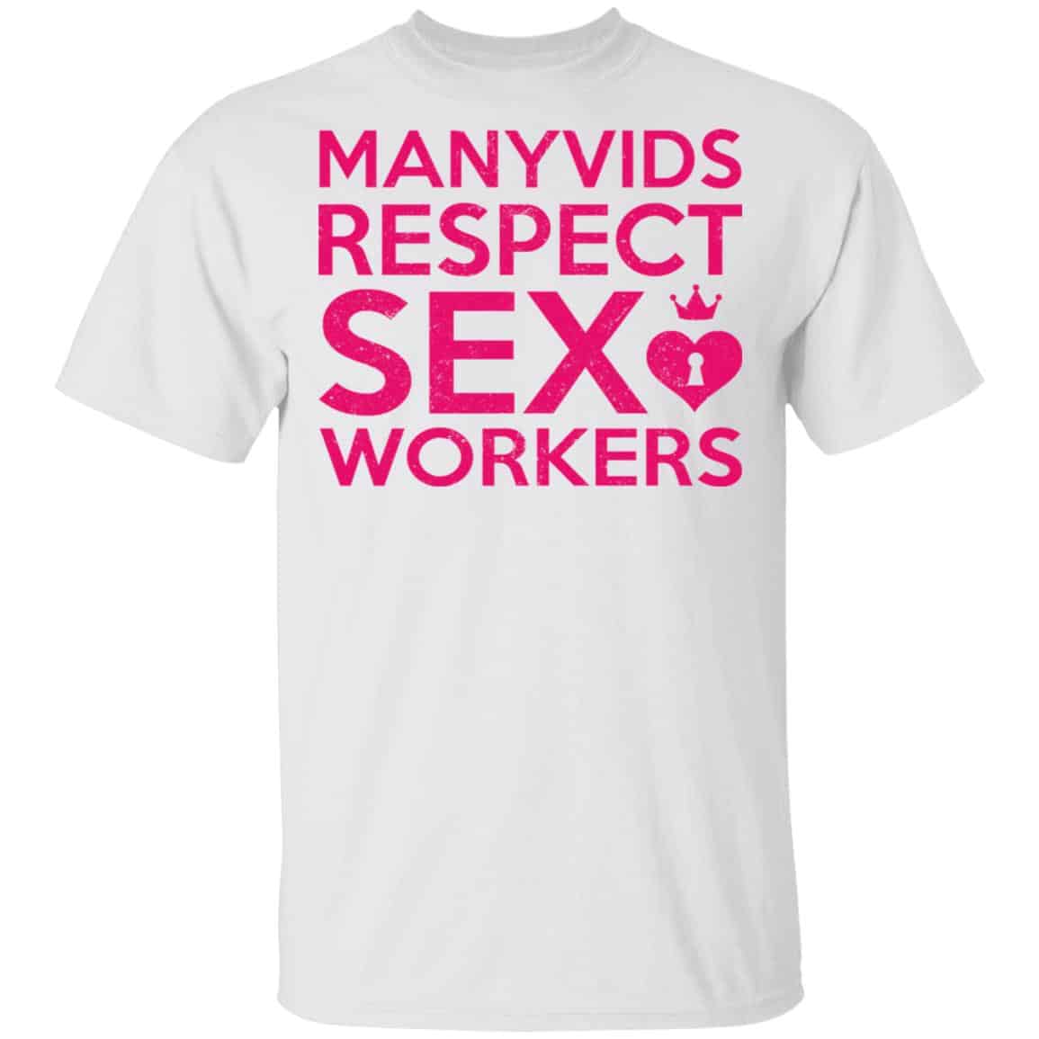 Manyvids Respect Sex Workers Shirt, Hoodie, Tank