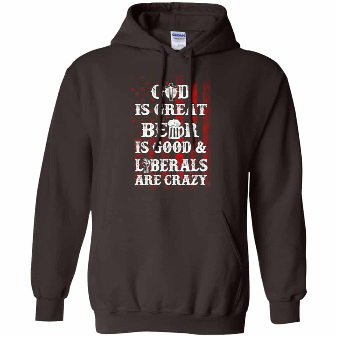 God Is Great Beer Is Good And Liberals Are Crazy Shirt, Hoodie, Tank