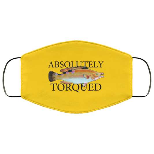Absolutely Torqued Face Mask