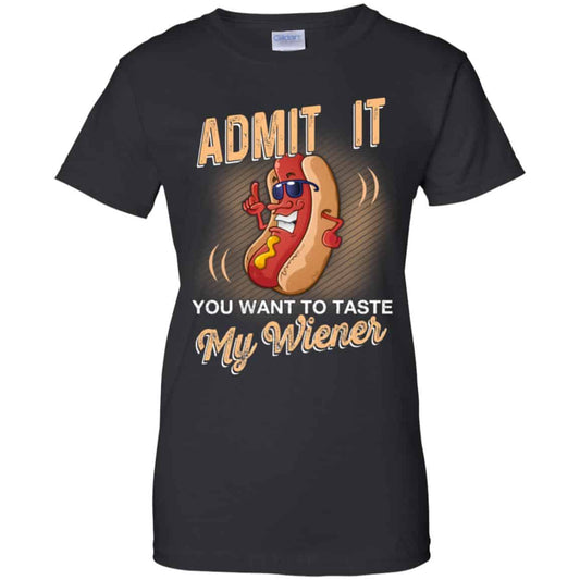 
	Admit It You Want To Taste My Wiever Hot Dog T-Shirts, Hoodie, Tank