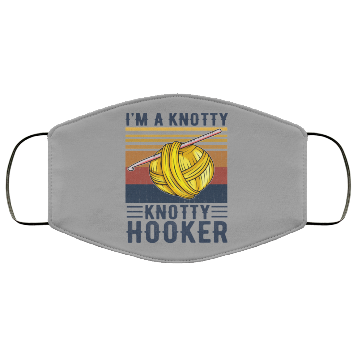 I’m A Knotty Knotty Hooker Knitting Face Mask