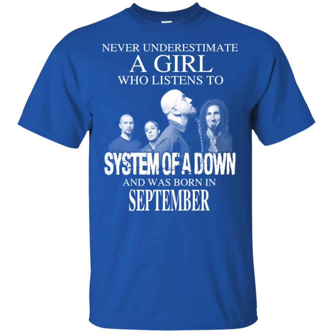 A Girl Who Listens To System Of A Down And Was Born In September T-Shirts, Hoodie, Tank