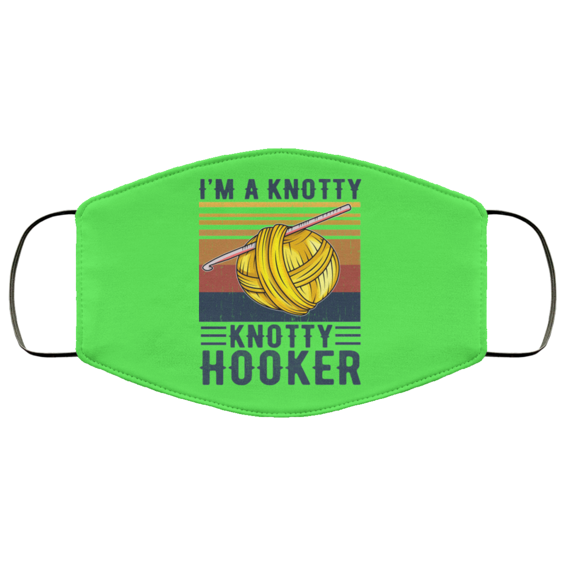 I’m A Knotty Knotty Hooker Knitting Face Mask