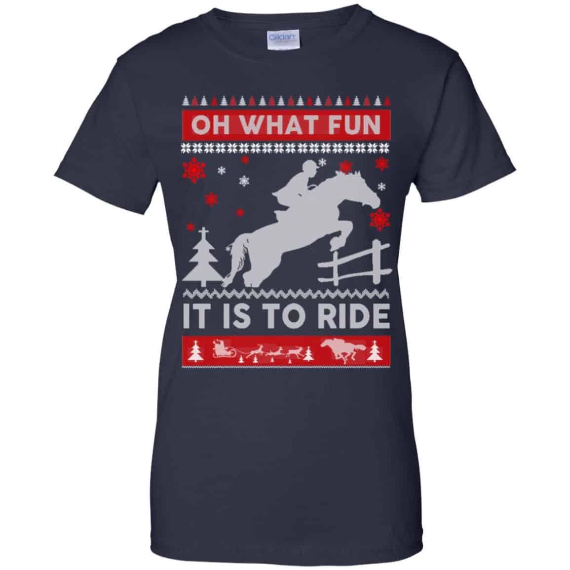 Horse Sweater Christmas Oh What Fun It Is To Ride T-Shirts, Hoodie, Sweater