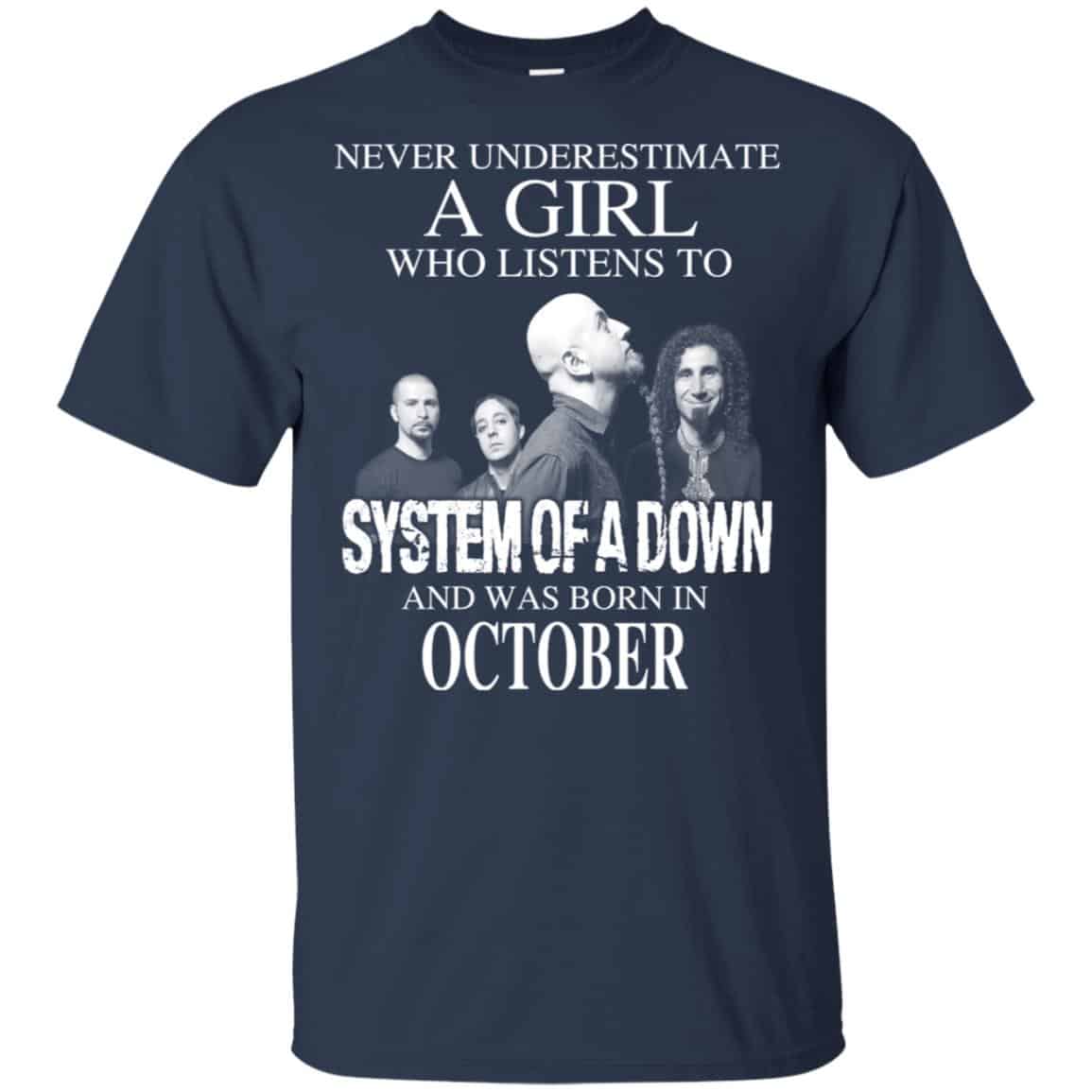 A Girl Who Listens To System Of A Down And Was Born In October T-Shirts, Hoodie, Tank