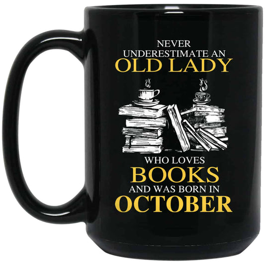 
	An Old Lady Who Loves Books And Was Born In October Mug
