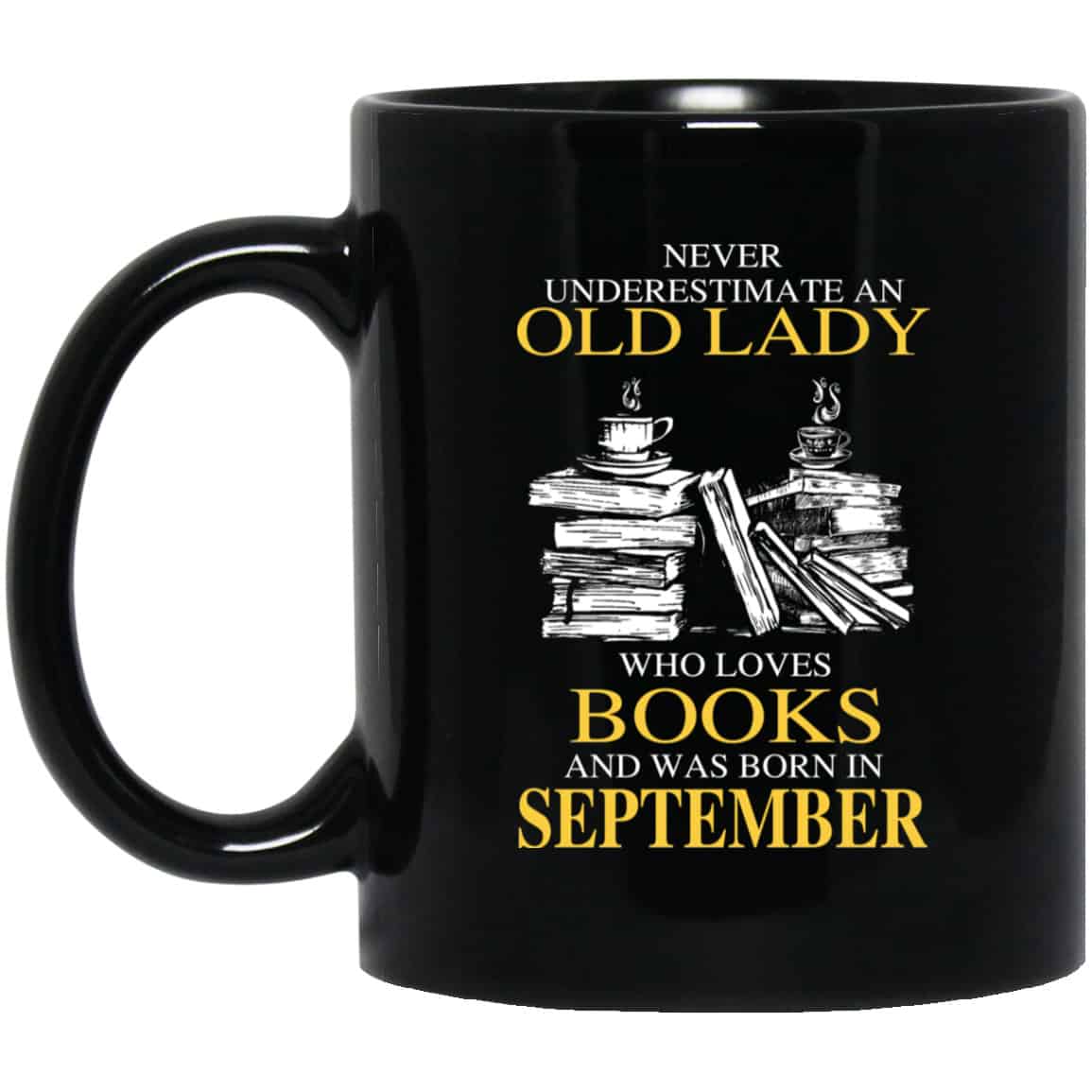 An Old Lady Who Loves Books And Was Born In September Mug