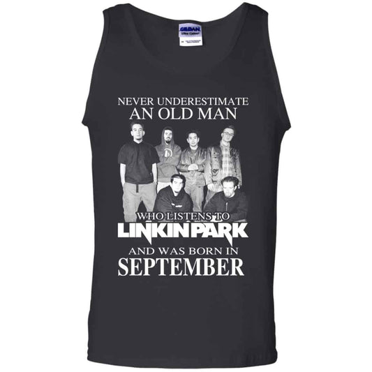 
	An Old Man Who Listens To Linkin Park And Was Born In September T-Shirts, Hoodie, Tank