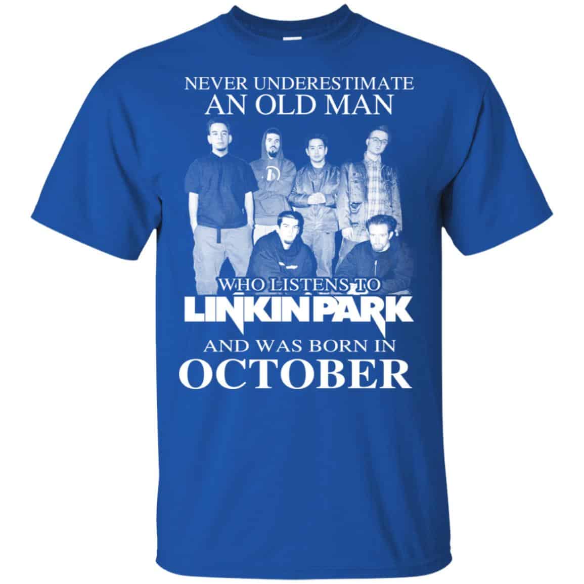 An Old Man Who Listens To Linkin Park And Was Born In October T-Shirts, Hoodie, Tank