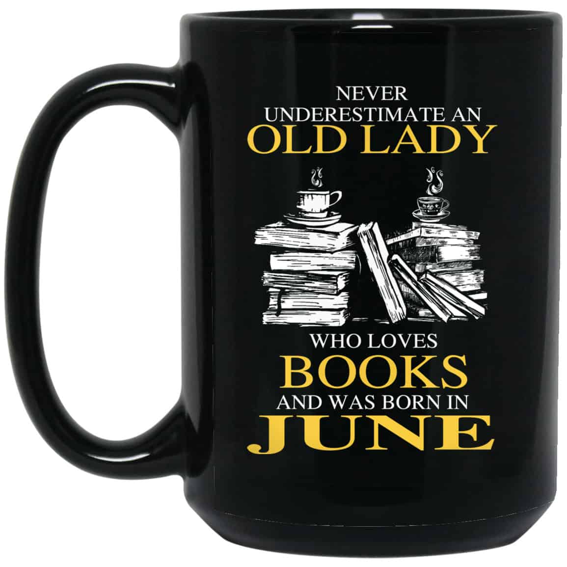
	An Old Lady Who Loves Books And Was Born In June Mug
