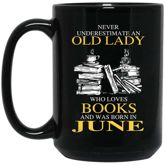 
	An Old Lady Who Loves Books And Was Born In June Mug