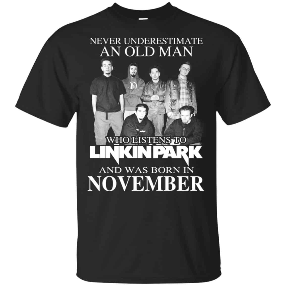 An Old Man Who Listens To Linkin Park And Was Born In November T-Shirts, Hoodie, Tank