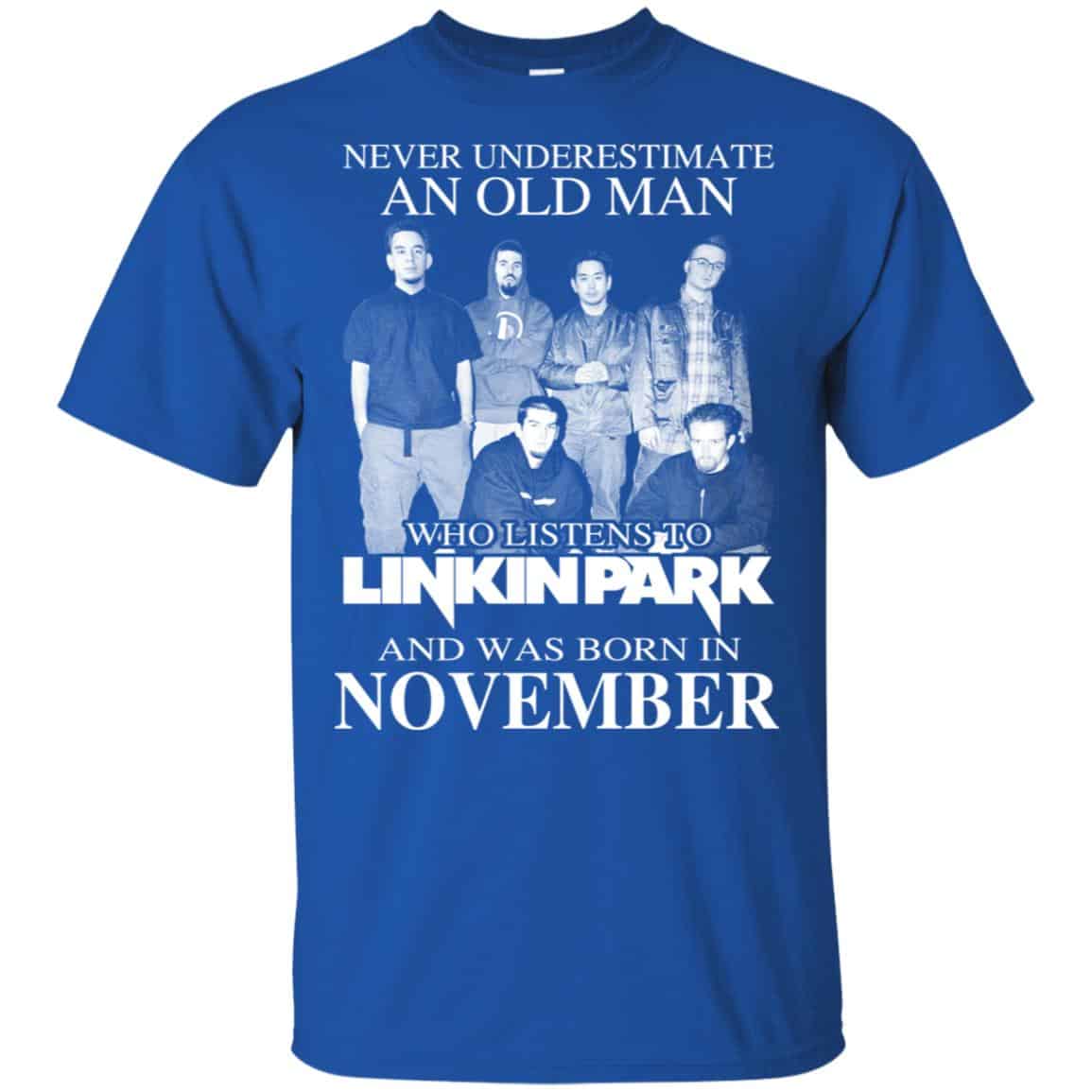 An Old Man Who Listens To Linkin Park And Was Born In November T-Shirts, Hoodie, Tank
