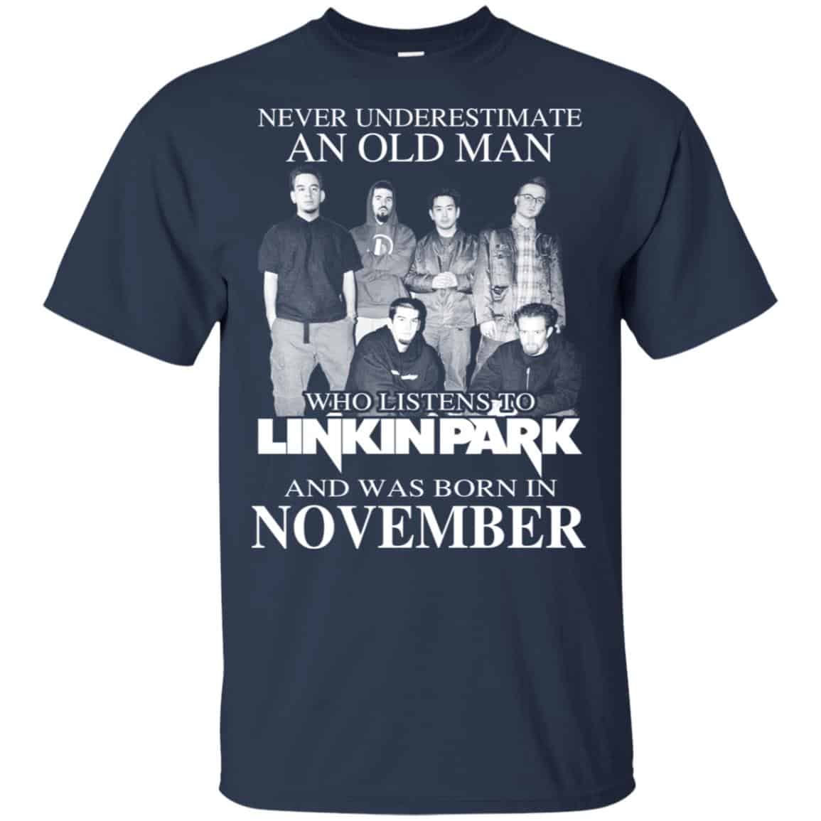 An Old Man Who Listens To Linkin Park And Was Born In November T-Shirts, Hoodie, Tank