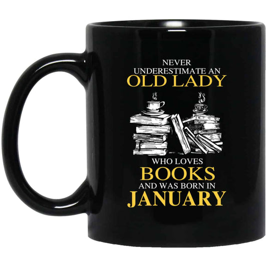 An Old Lady Who Loves Books And Was Born In January Mug
