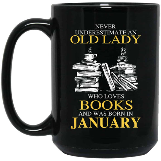 
	An Old Lady Who Loves Books And Was Born In January Mug