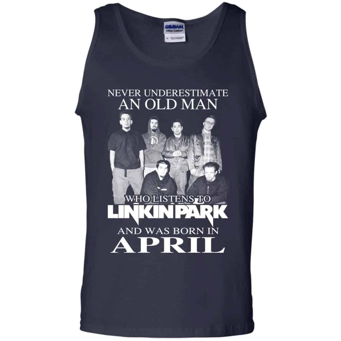 An Old Man Who Listens To Linkin Park And Was Born In April T-Shirts, Hoodie, Tank