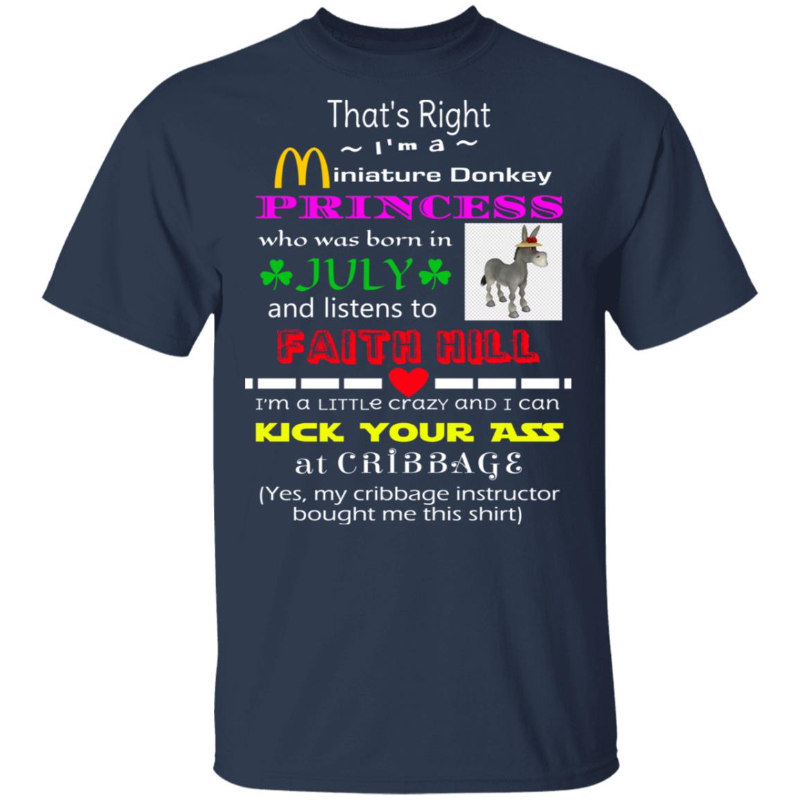 I’m A Miniature Donkey Princess Who Was Born In July And Listen To Faith Hill Shirt, Hoodie, Tank