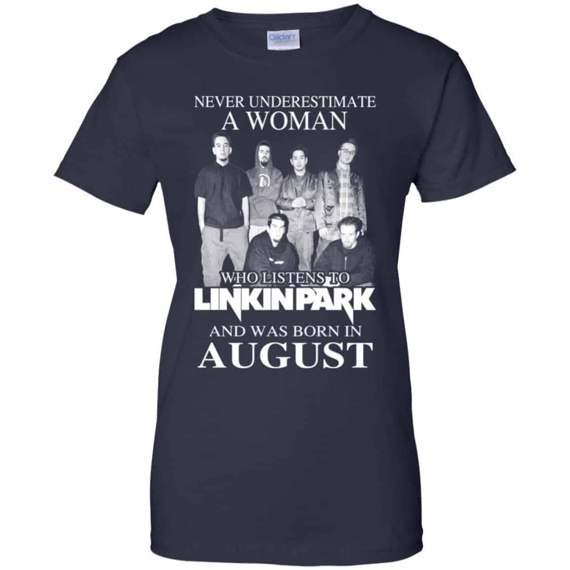 A Woman Who Listens To Linkin Park And Was Born In August T-Shirts, Hoodie, Tank