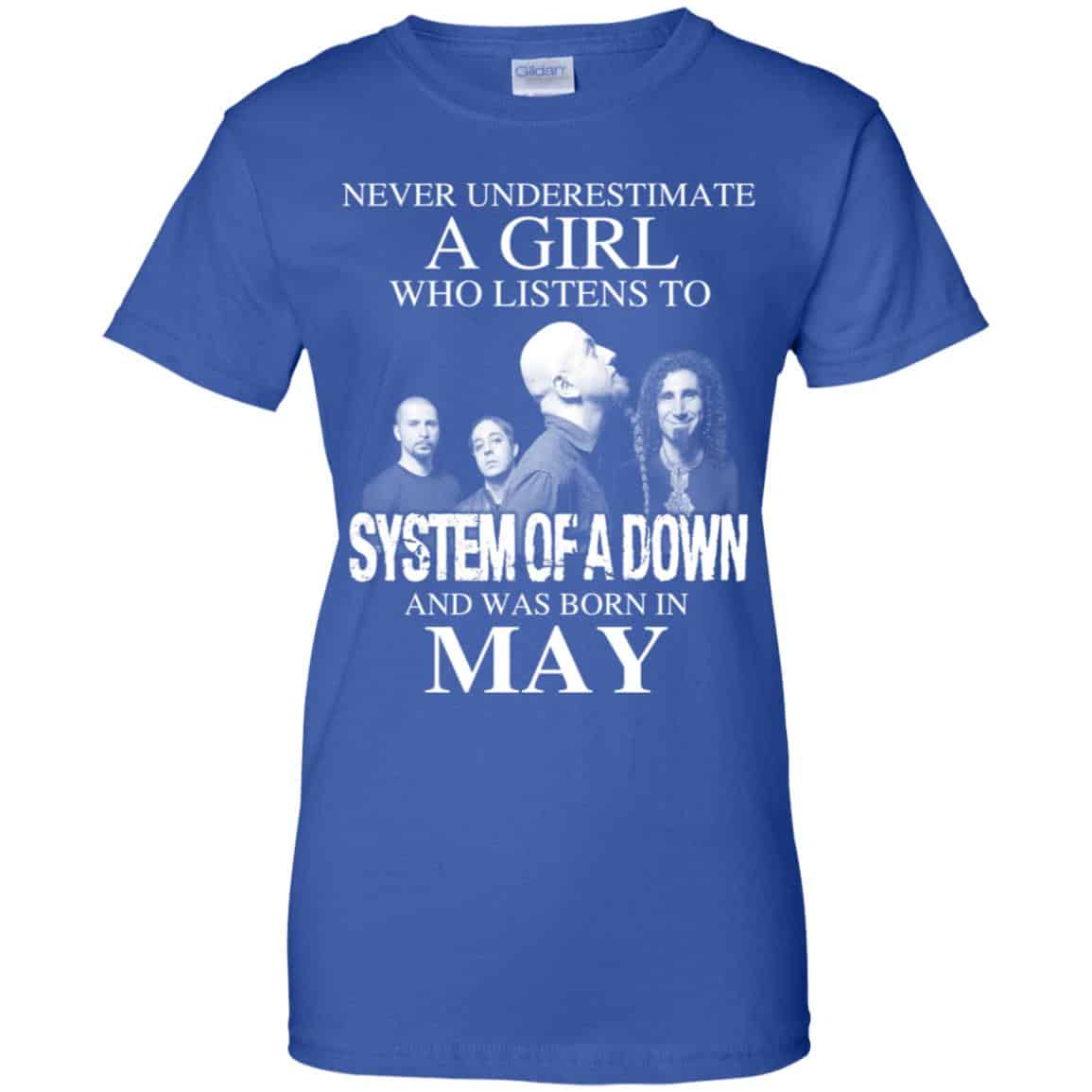 A Girl Who Listens To System Of A Down And Was Born In May T-Shirts, Hoodie, Tank