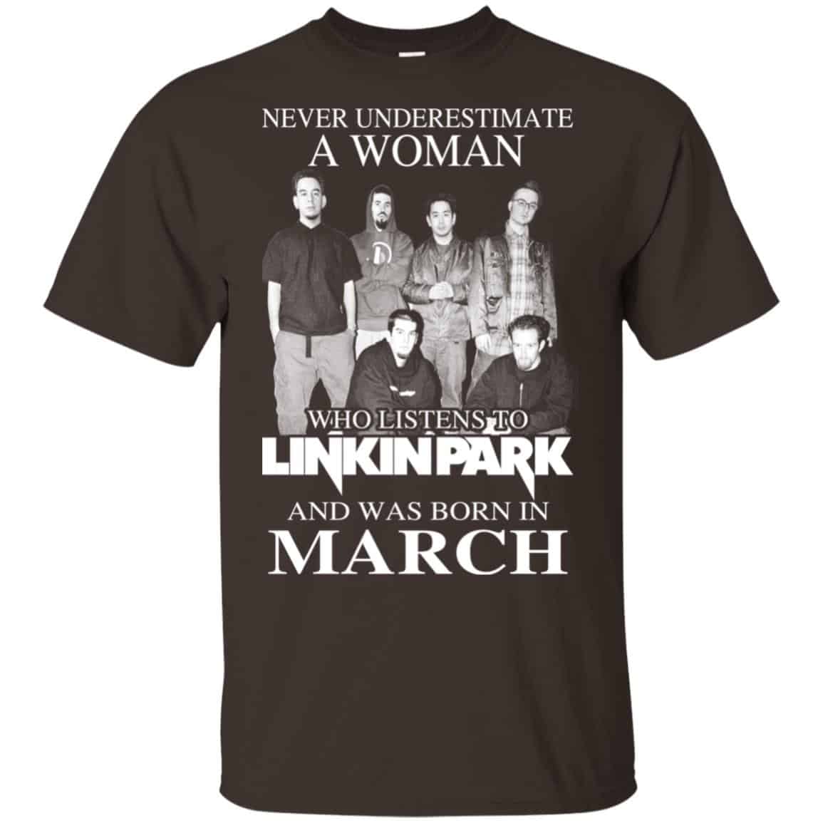 A Woman Who Listens To Linkin Park And Was Born In March T-Shirts, Hoodie, Tank