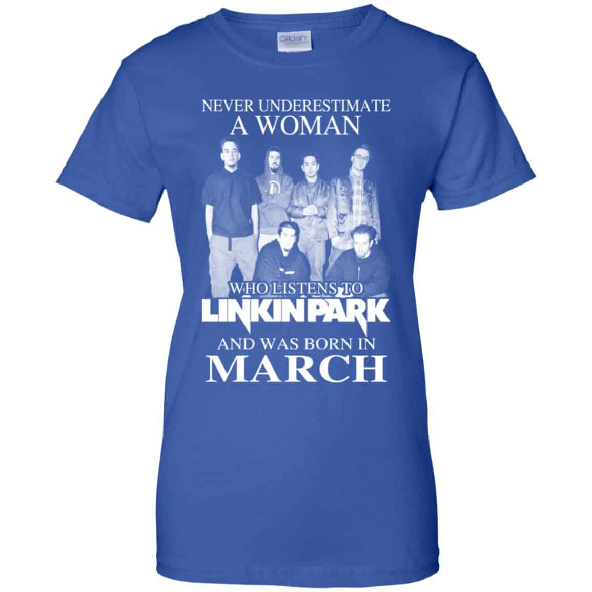 A Woman Who Listens To Linkin Park And Was Born In March T-Shirts, Hoodie, Tank
