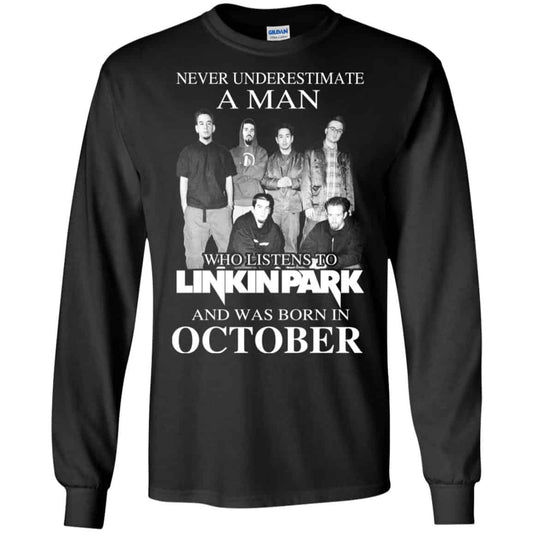 
	A Man Who Listens To Linkin Park And Was Born In October T-Shirts, Hoodie, Tank