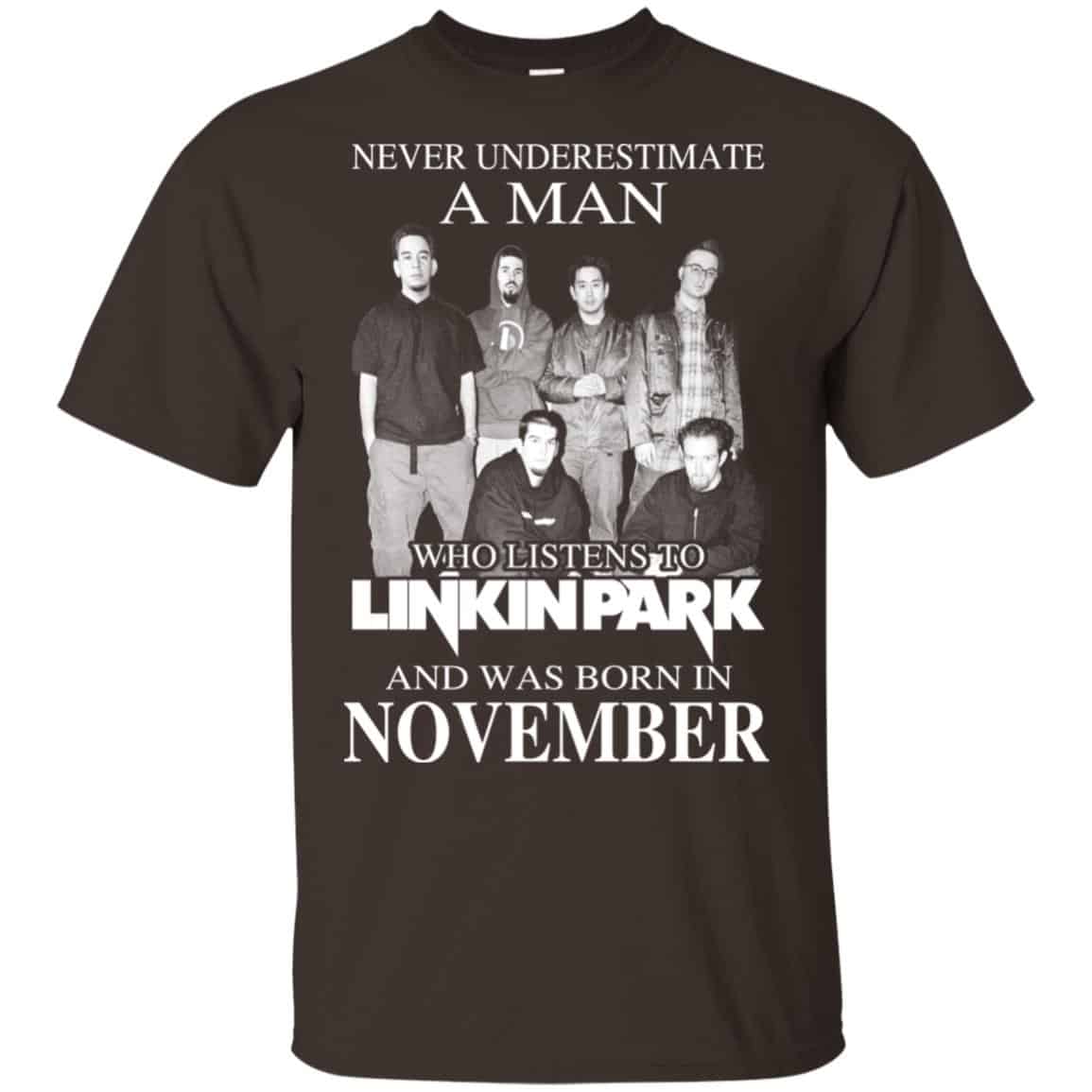 A Man Who Listens To Linkin Park And Was Born In November T-Shirts, Hoodie, Tank