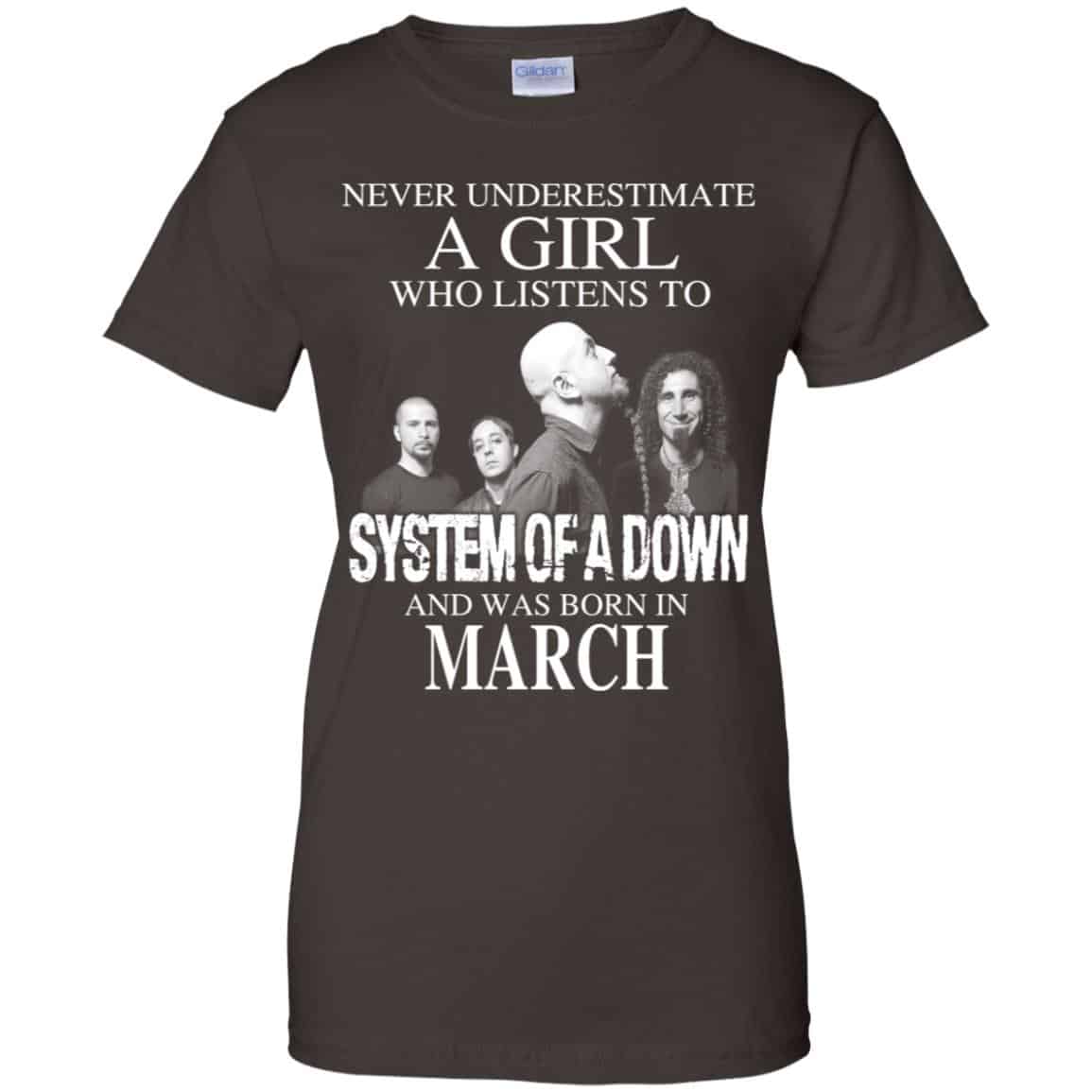 A Girl Who Listens To System Of A Down And Was Born In March T-Shirts, Hoodie, Tank