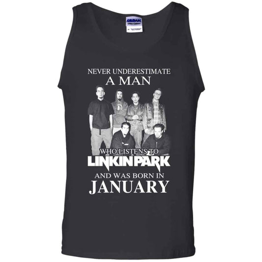 A Man Who Listens To Linkin Park And Was Born In January T-Shirts, Hoodie, Tank