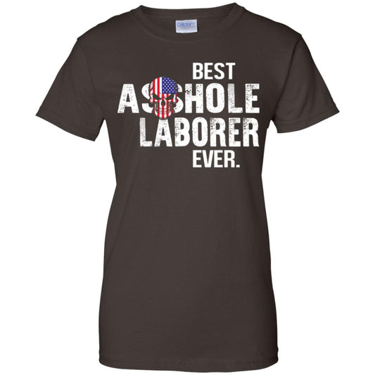 Best Asshole Laborer Ever T-Shirts, Hoodie, Tank