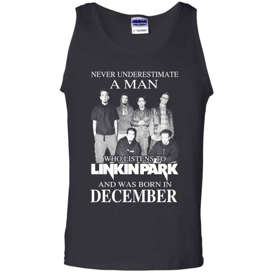 
	A Man Who Listens To Linkin Park And Was Born In December T-Shirts, Hoodie, Tank