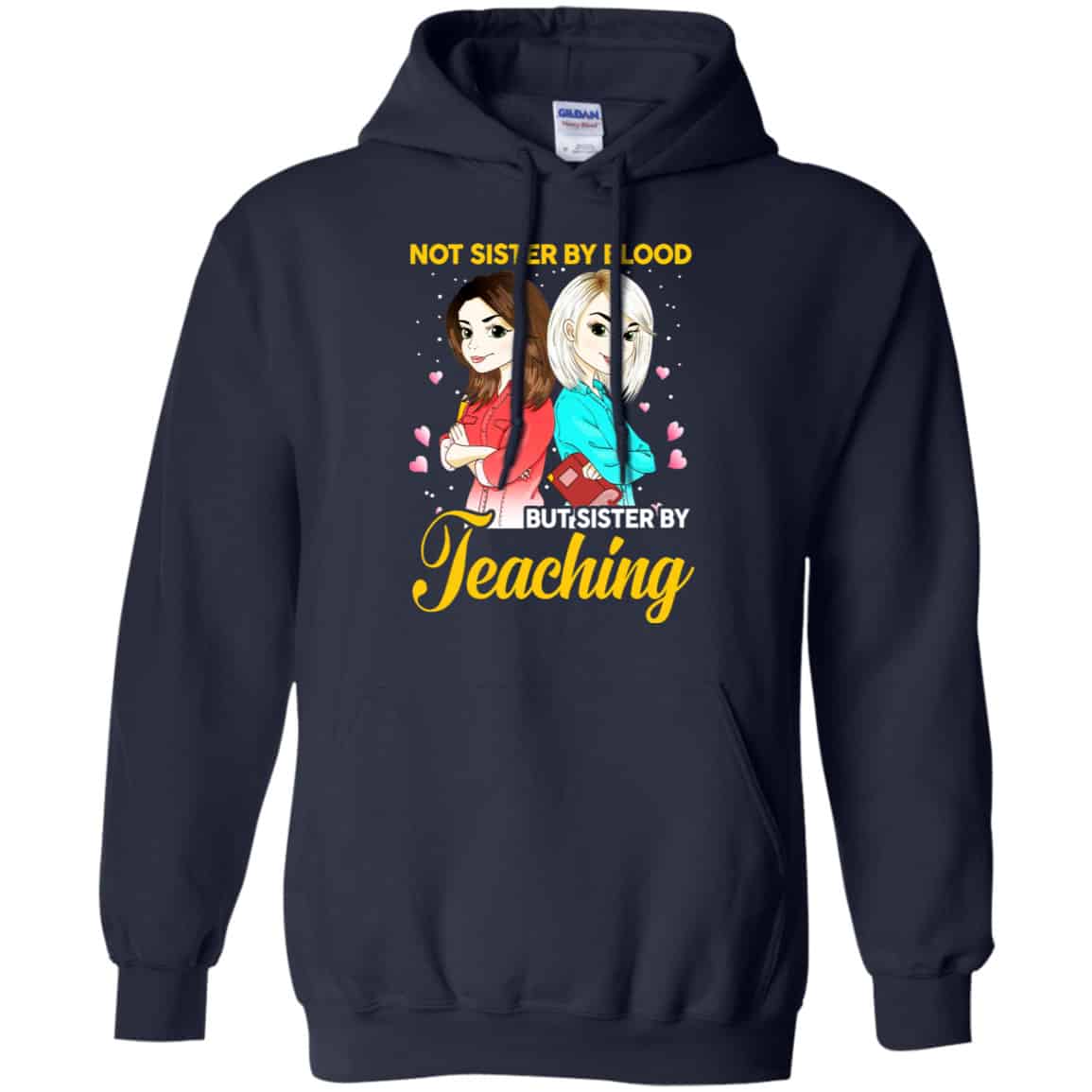 Not Sister By Blood But Sister By Teaching Teacher Shirt, Hoodie, Tank