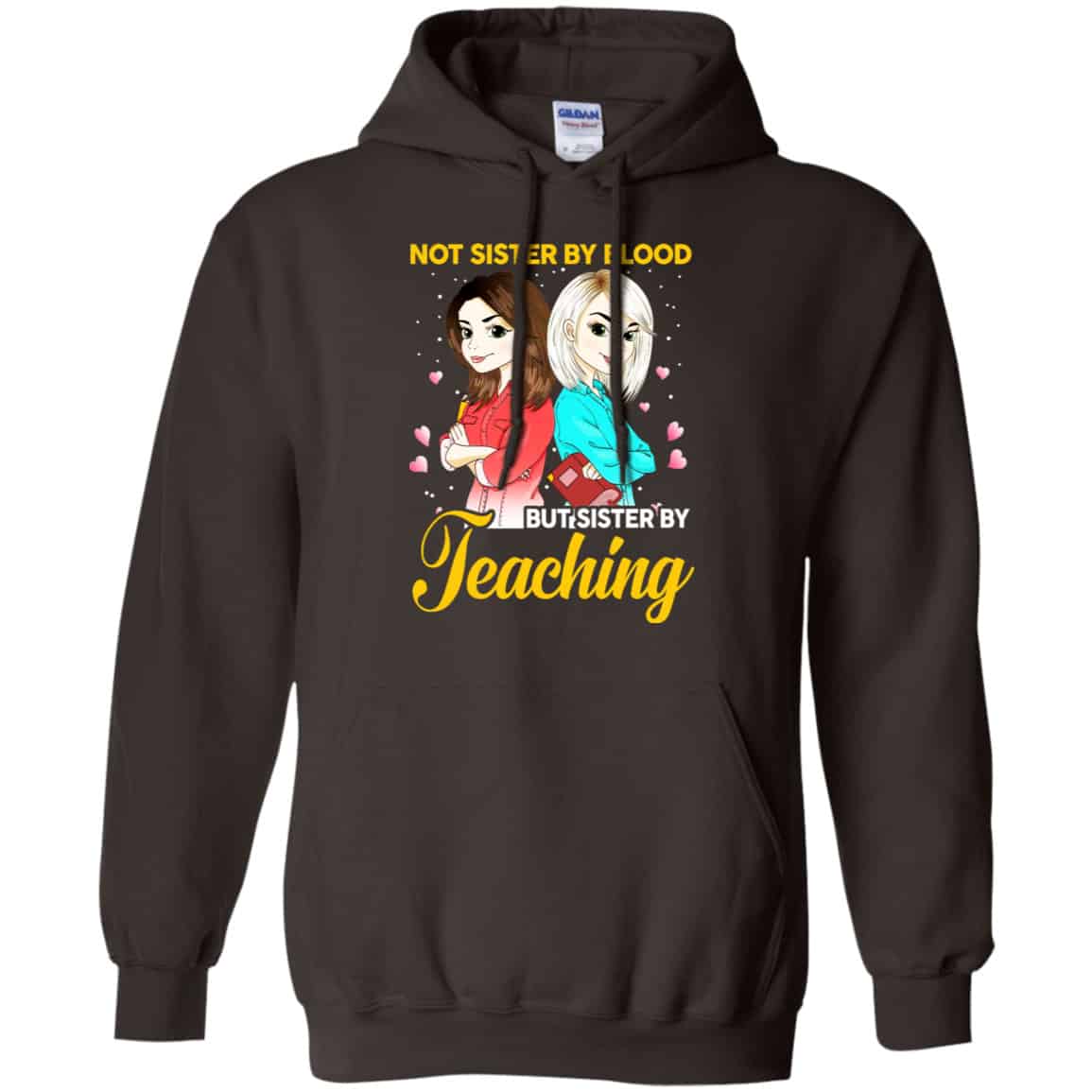 Not Sister By Blood But Sister By Teaching Teacher Shirt, Hoodie, Tank