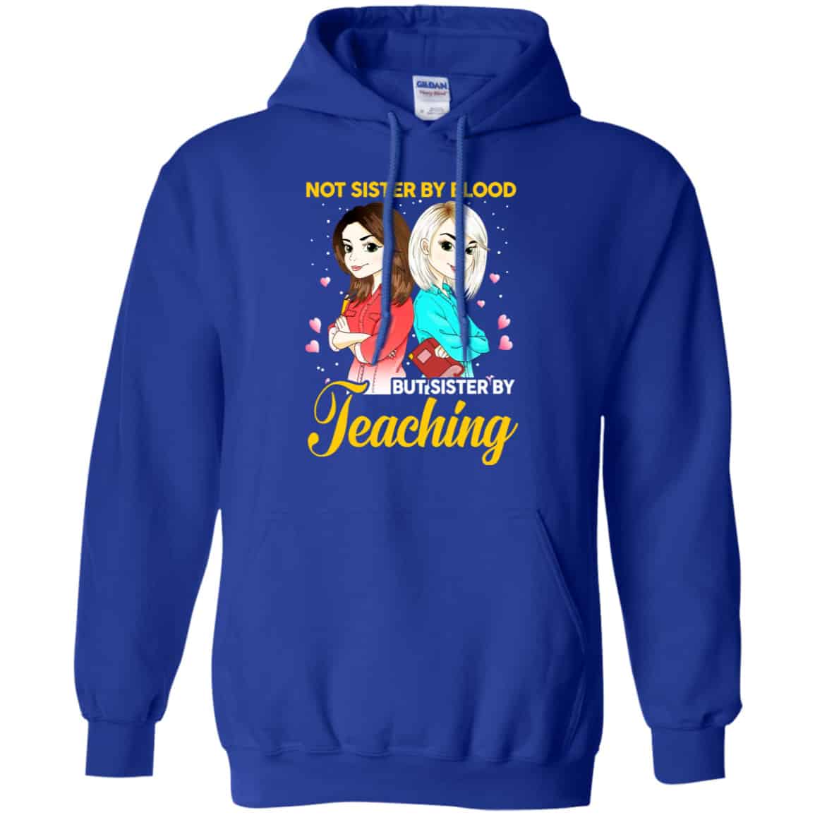 Not Sister By Blood But Sister By Teaching Teacher Shirt, Hoodie, Tank
