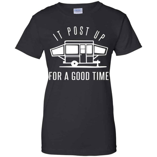 
	It Post Up For A Good Time Shirt, Hoodie, Tank