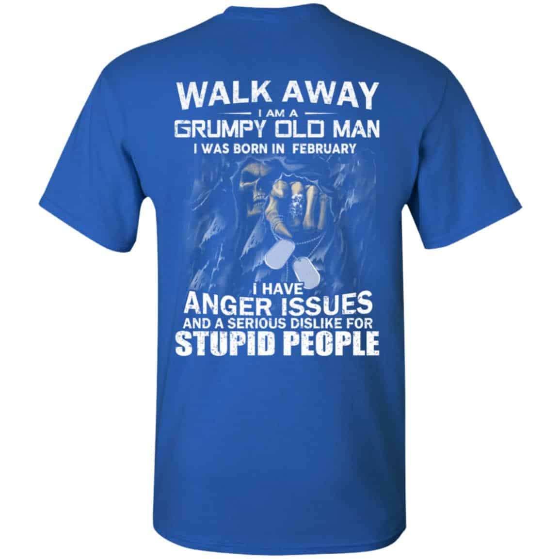 I Am A Grumpy Old Man I Was Born In February Shirt, Hoodie, Tank
