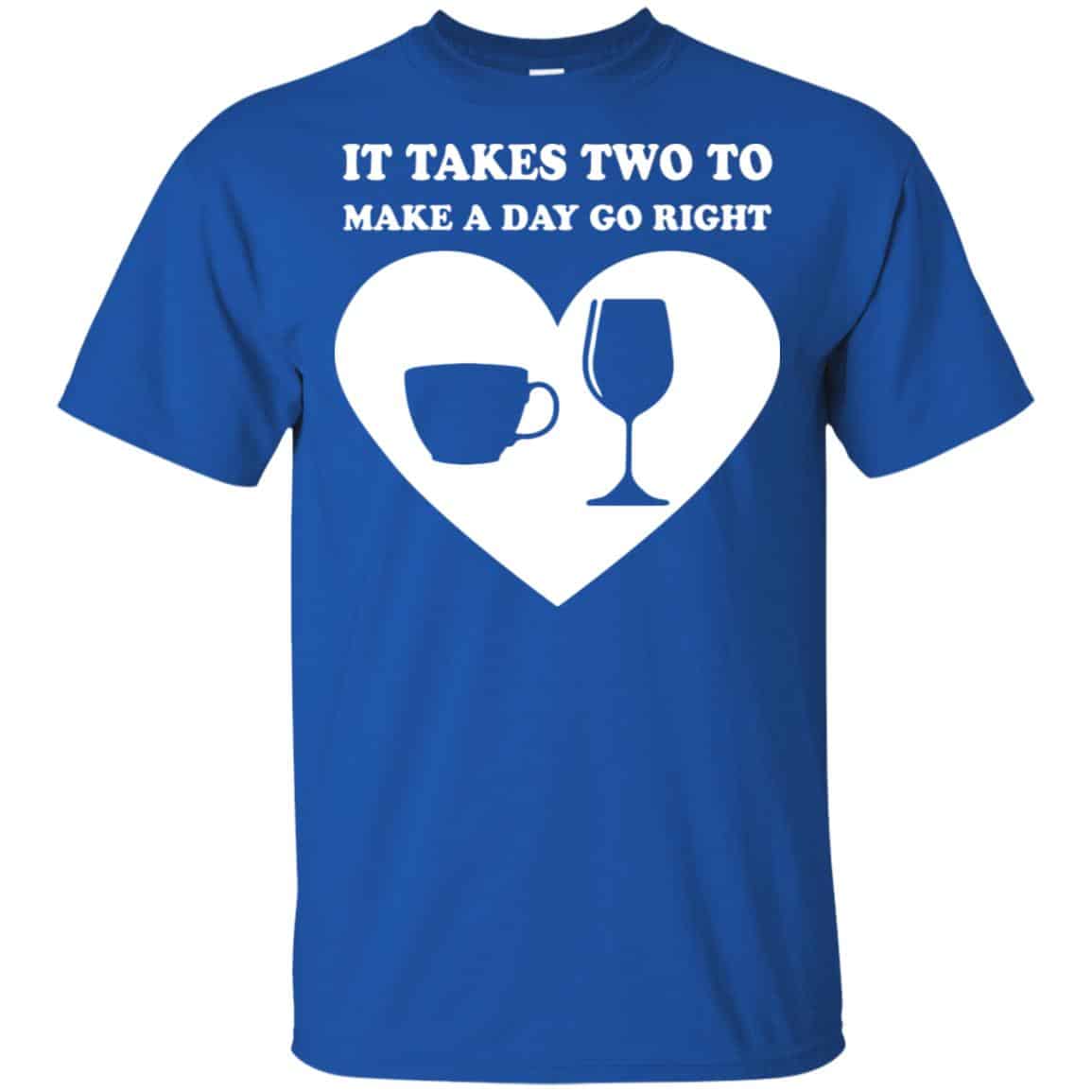 It Takes Two To Make A Day Go Right Shirt, Hoodie, Tank