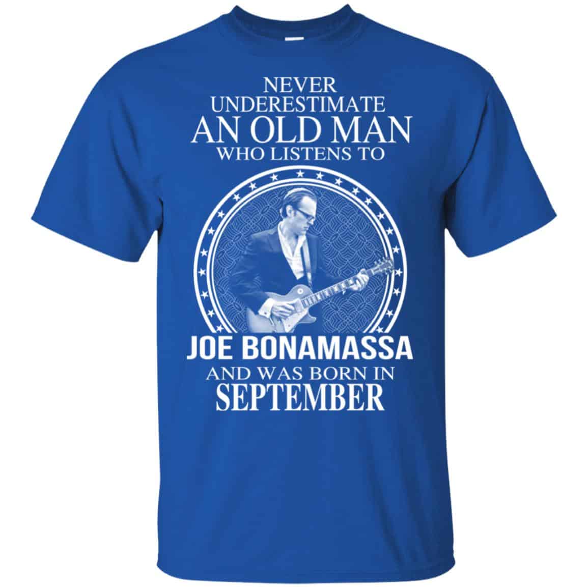 An Old Man Who Listens To Joe Bonamassa And Was Born In September T-Shirts, Hoodie, Tank