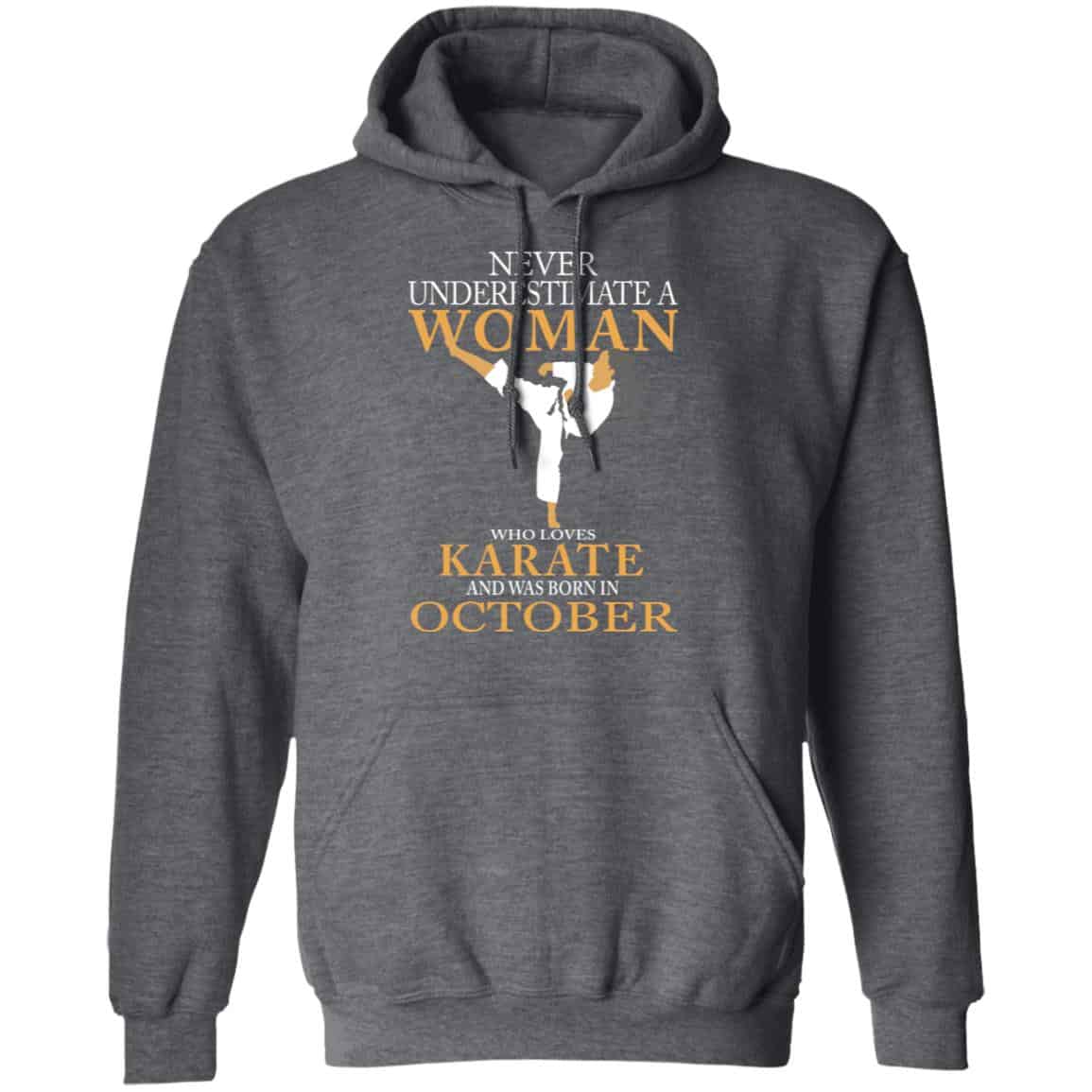 Never Underestimate A Woman Who Loves Karate And Was Born In October Shirt, Hoodie, Tank