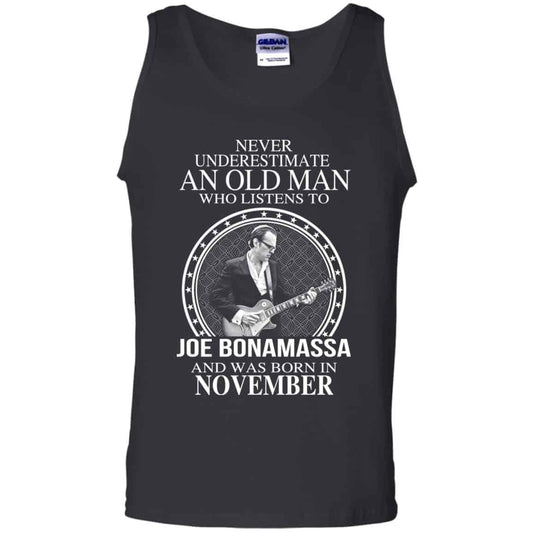 An Old Man Who Listens To Joe Bonamassa And Was Born In November T-Shirts, Hoodie, Tank
