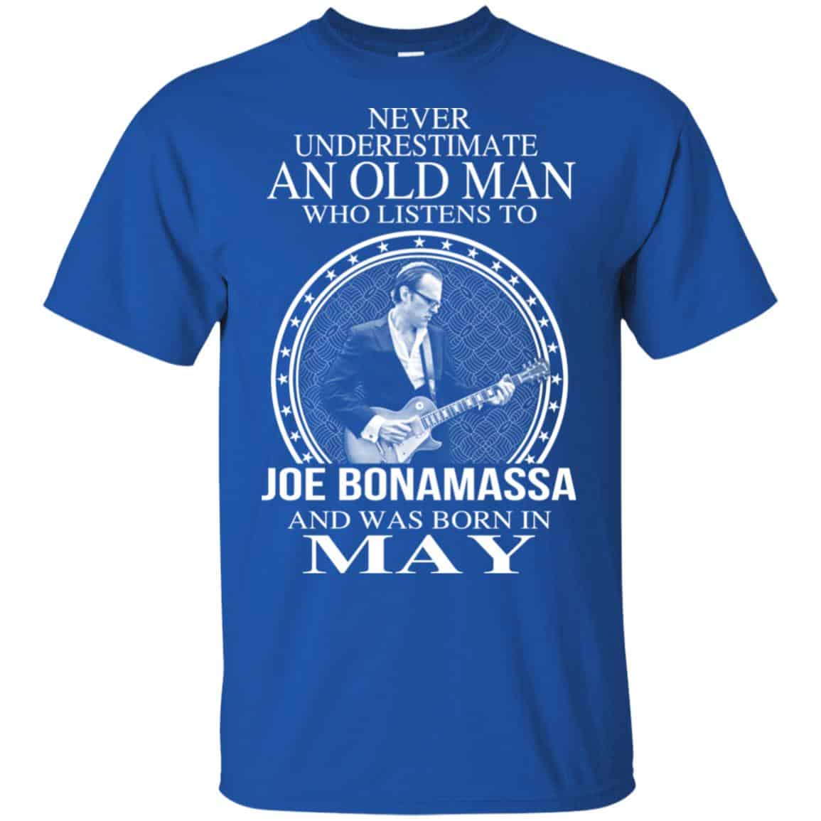 An Old Man Who Listens To Joe Bonamassa And Was Born In May T-Shirts, Hoodie, Tank