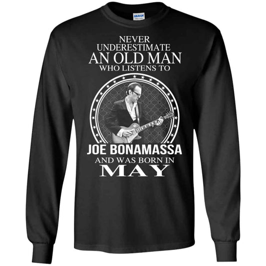 An Old Man Who Listens To Joe Bonamassa And Was Born In May T-Shirts, Hoodie, Tank