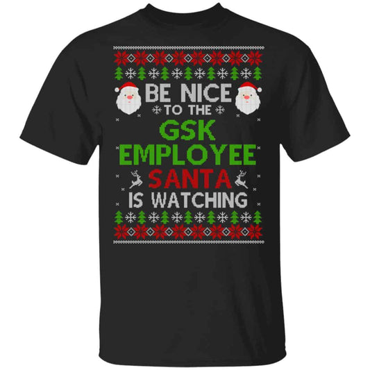 
	Be Nice To The GSK Employee Santa Is Watching Christmas Sweater, Shirt, Hoodie