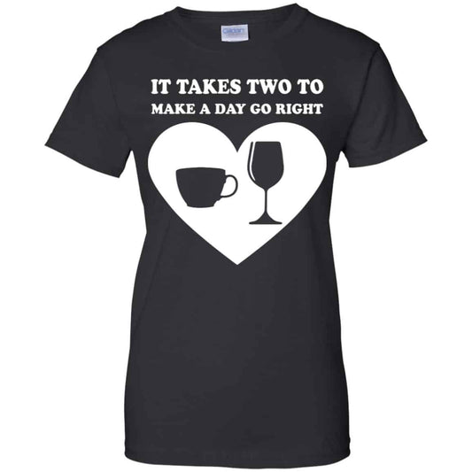 
	It Takes Two To Make A Day Go Right Shirt, Hoodie, Tank