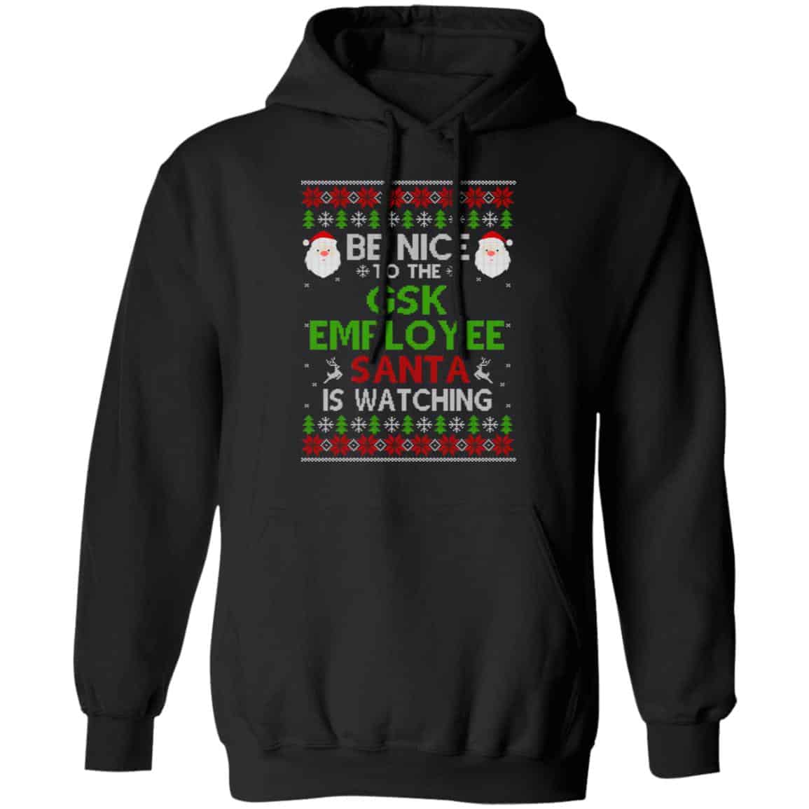 Be Nice To The GSK Employee Santa Is Watching Christmas Sweater, Shirt, Hoodie