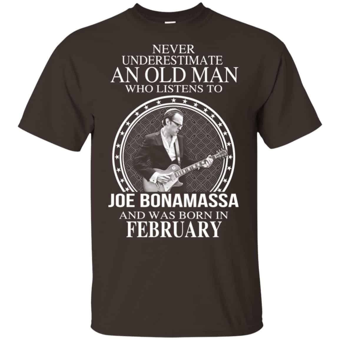 An Old Man Who Listens To Joe Bonamassa And Was Born In February T-Shirts, Hoodie, Tank