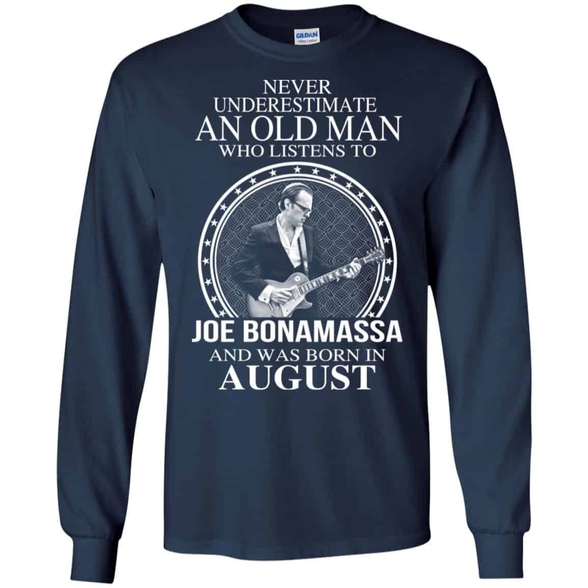 An Old Man Who Listens To Joe Bonamassa And Was Born In August T-Shirts, Hoodie, Tank