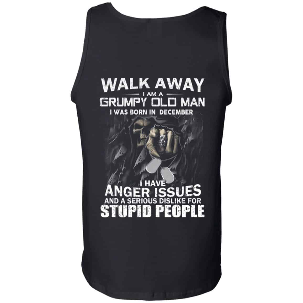 I Am A Grumpy Old Man I Was Born In December Shirt, Hoodie, Tank